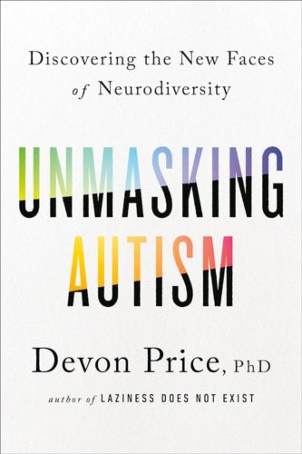 Unmasking Autism by Devon Price book cover