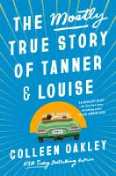 The Mostly True Story of Tanner and Louise book cover