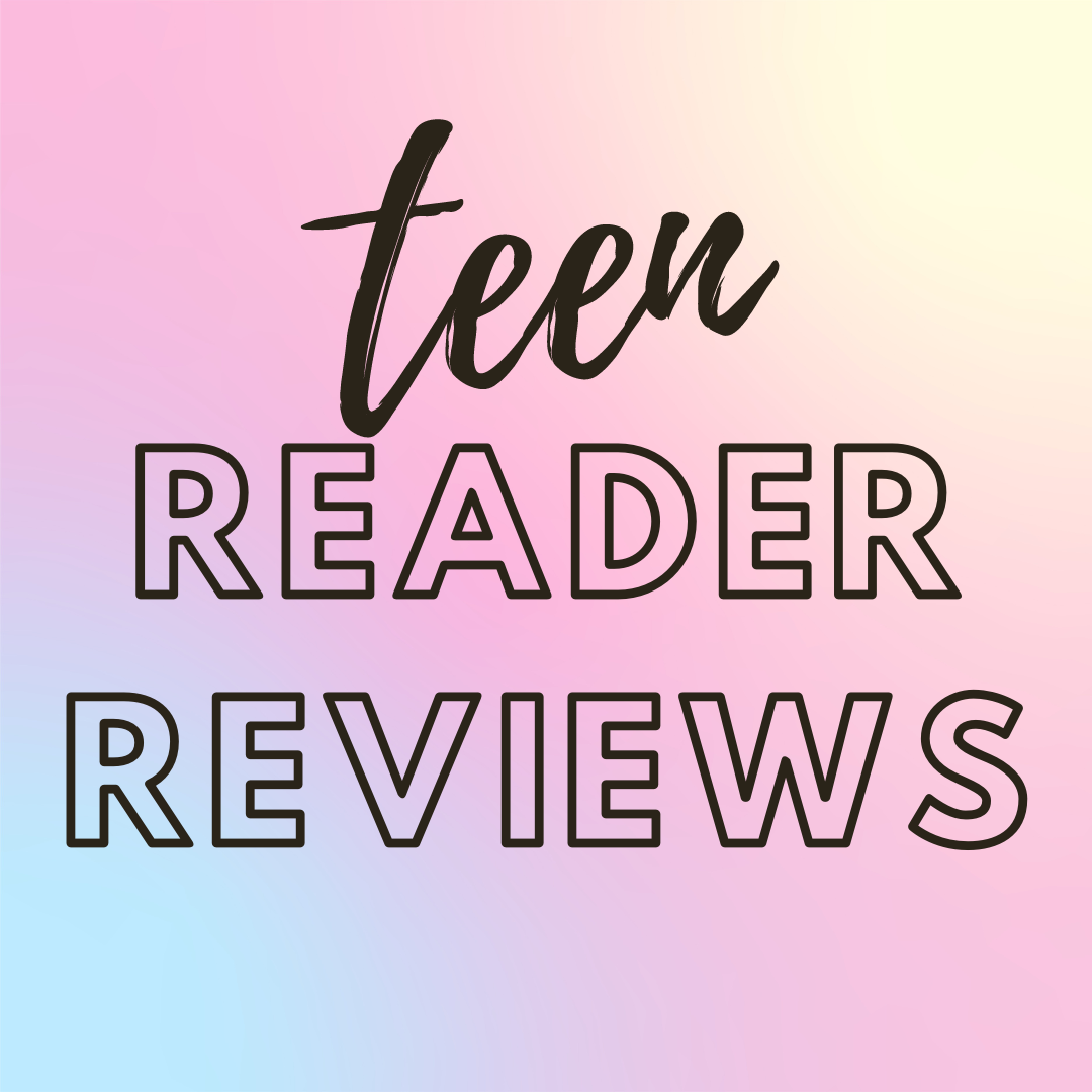 Teen Reader Reviews