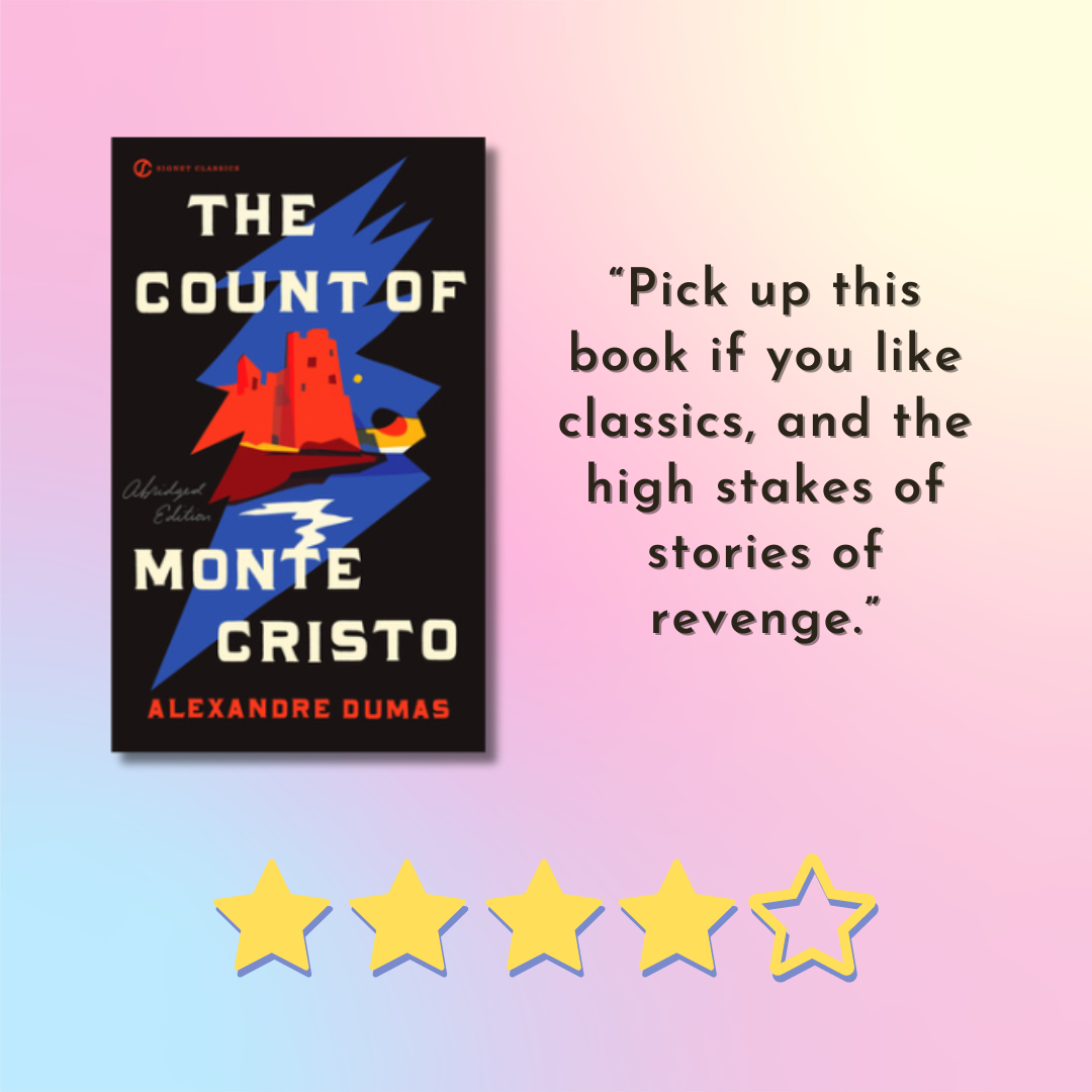 The Count of Monte Cristo book cover. Text reads “Pick up this book if you like classics, and the high stakes of stories of revenge.”