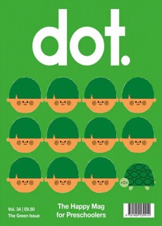 A green magazine with white letters at the top spelling "dot" in lowercase. At the very bottom more white text reads "The Happy Mag for Preschoolers". Between these are eleven circular smiling faces in three rows and a round turtle in the lower right corner. 